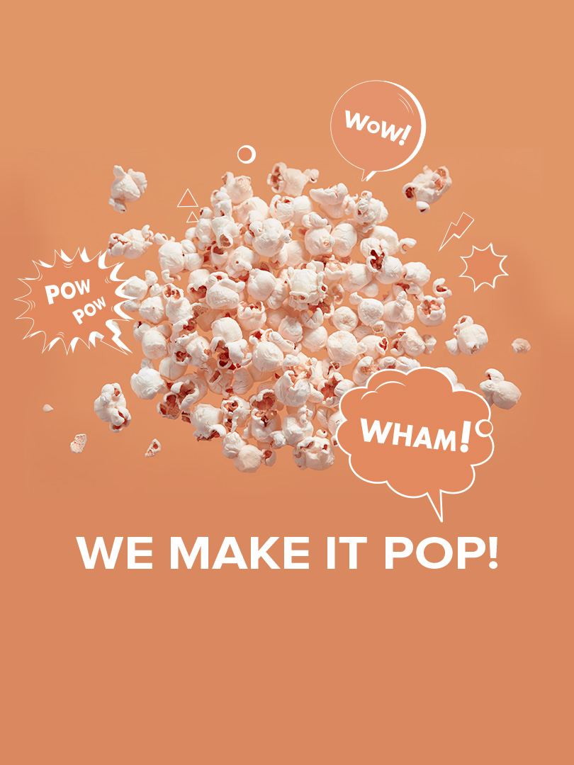 Playful marketing graphic featuring popcorn bursting against a warm terracotta background. Comic-style speech bubbles with exclamations 'WOW!', 'POW POW', and 'WHAM!' surround the popcorn cluster, along with minimalist white geometric accents. Bold white text at the bottom declares 'WE MAKE IT POP!' - visually representing how my design work creates engaging, attention-grabbing marketing that stands out while maintaining a clean, modern aesthetic.