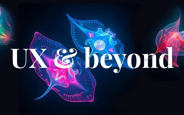 Abstract digital art featuring glowing, translucent stingray-like forms in vibrant colors against a dark backdrop. The text overlay reads 'UX & beyond'.