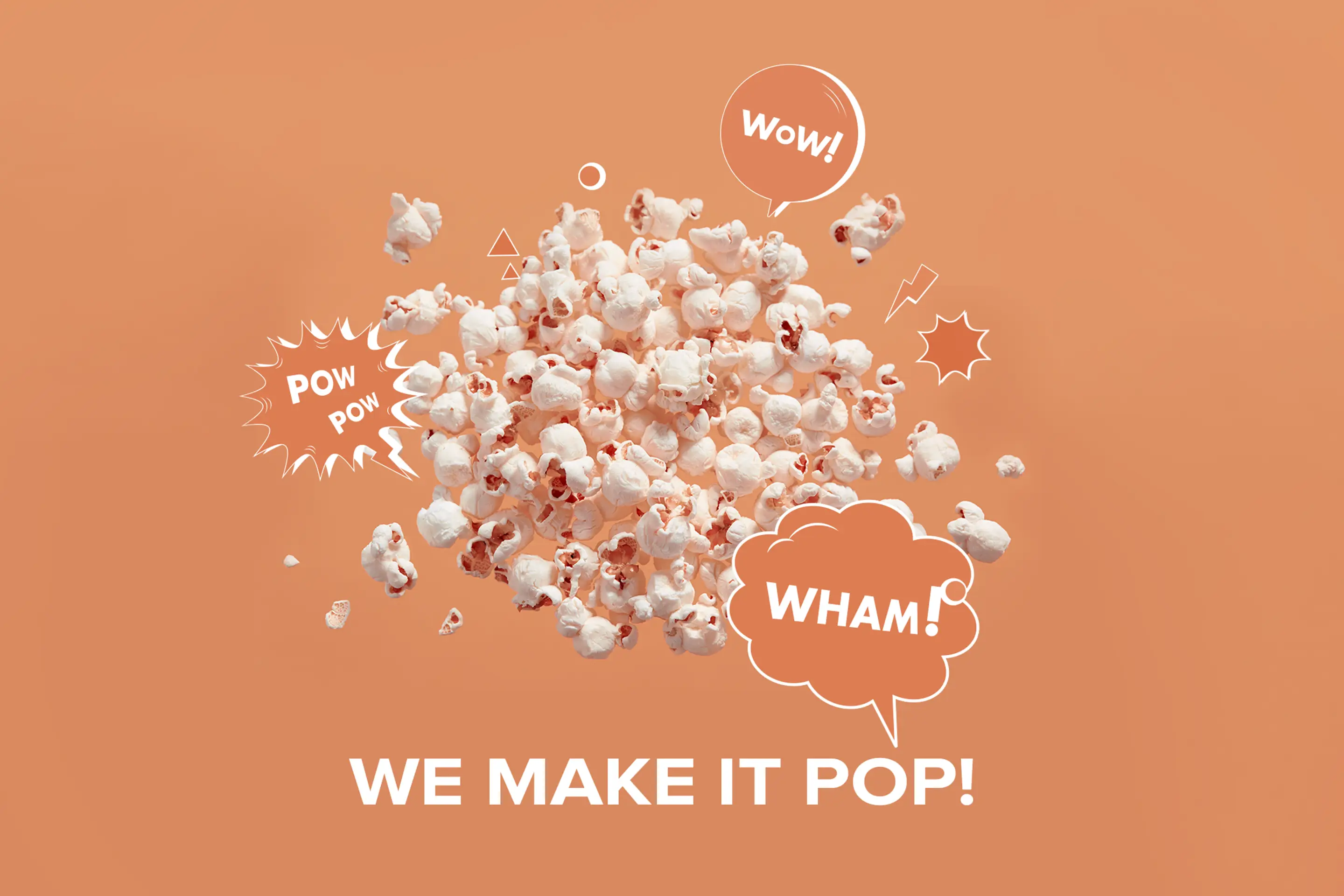 Playful marketing graphic featuring popcorn bursting against a warm terracotta background. Comic-style speech bubbles with exclamations 'WOW!', 'POW POW', and 'WHAM!' surround the popcorn cluster, along with minimalist white geometric accents. Bold white text at the bottom declares 'WE MAKE IT POP!' - visually representing how The Factory design work creates engaging, attention-grabbing marketing that stands out while maintaining a clean, modern aesthetic.